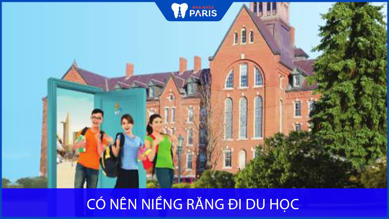 Giải pháp khắc phục niềng răng đi du học – Chuyên gia tư vấn
