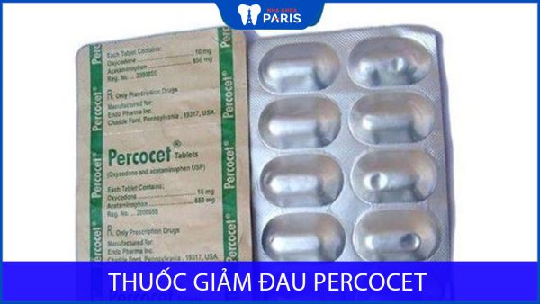 Thuốc giảm đau Percocet: Công dụng, liều dùng và tác dụng phụ cần biết