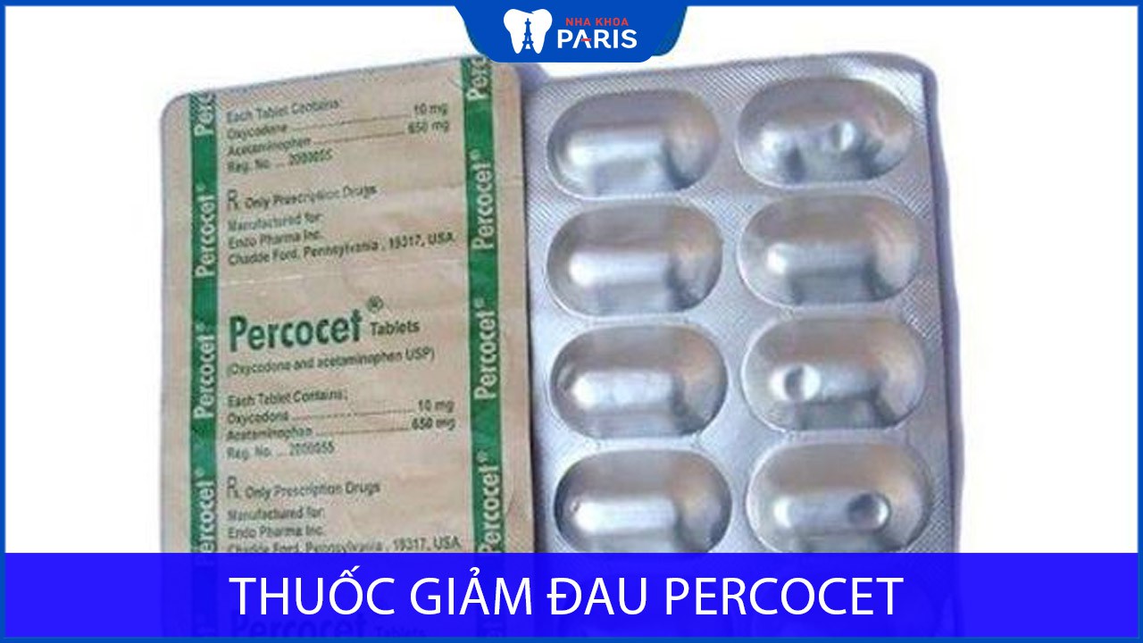 Thuốc giảm đau Percocet: Công dụng, liều dùng và tác dụng phụ cần biết
