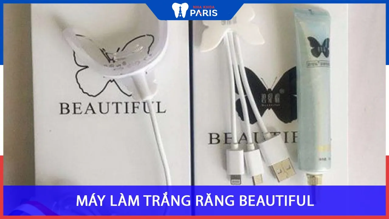 Máy làm trắng răng Beautiful có tốt không? Nha khoa Paris
