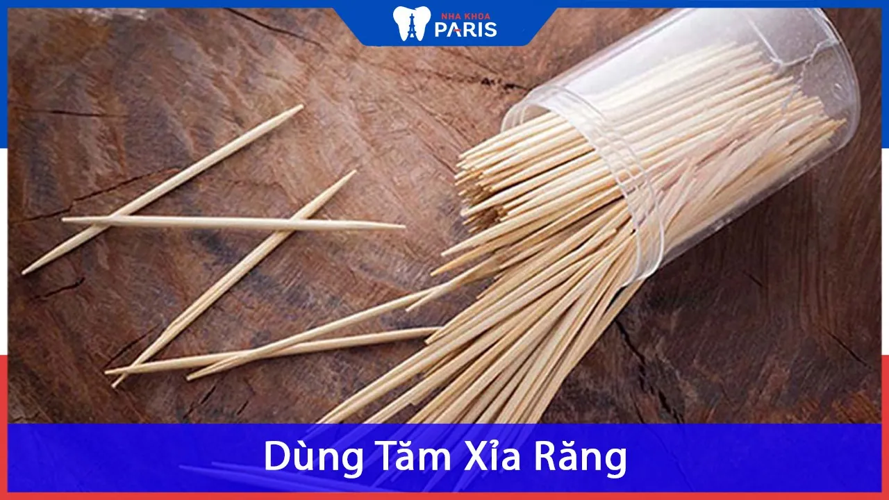 Dùng Tăm Xỉa Răng – 4 Tác Hại CỰC KỲ NGUY HIỂM cần biết
