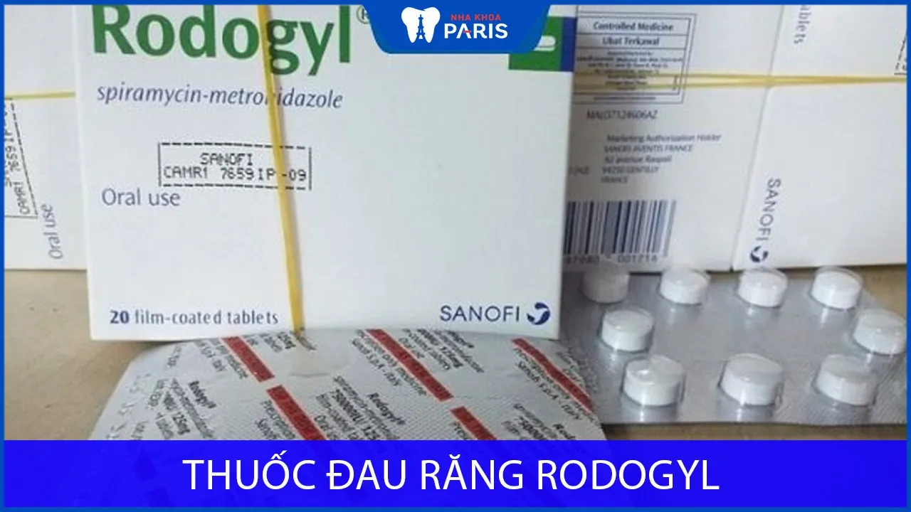 Thuốc đau răng Rodogyl là gì? Liều dùng ? Cách dùng đúng – chuẩn