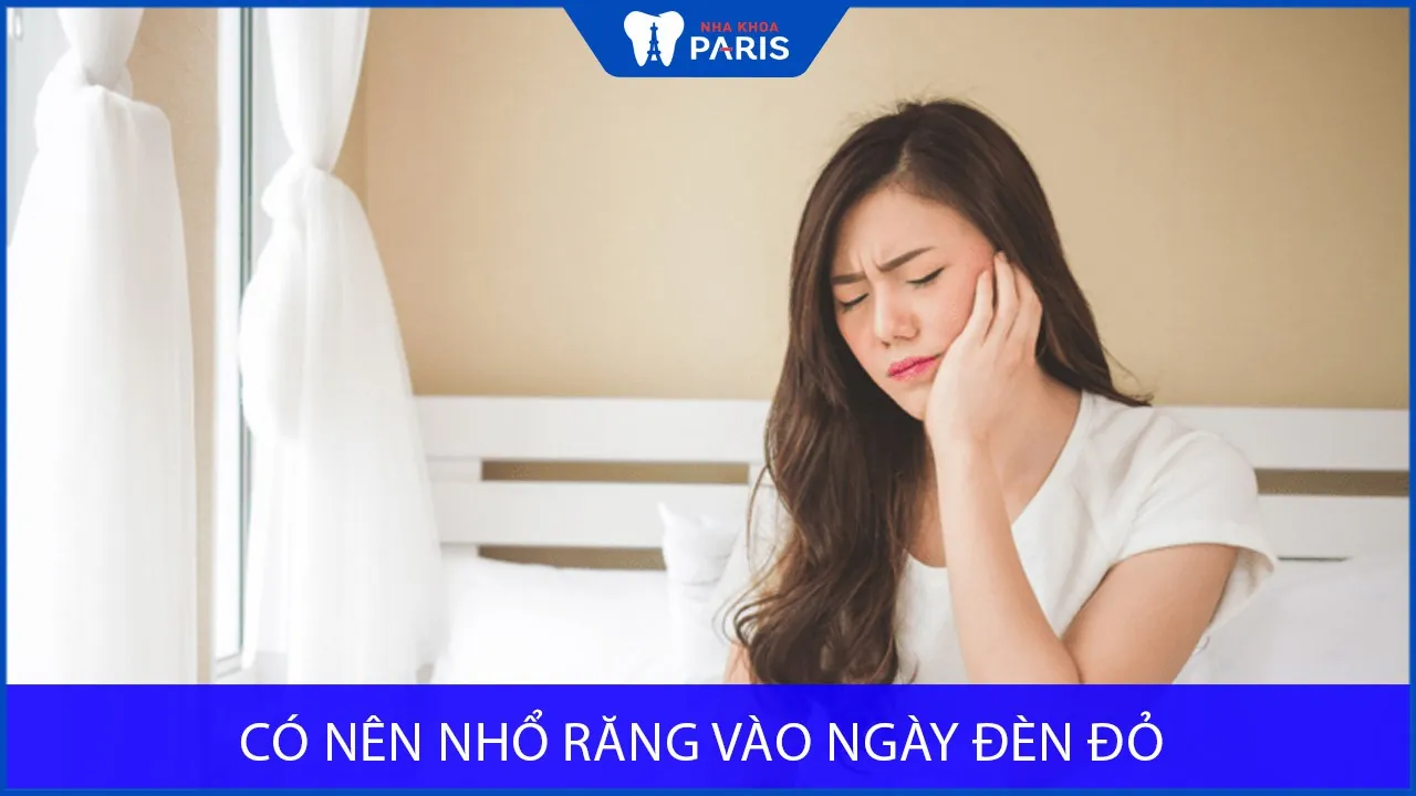 Nhổ răng vào ngày đèn đỏ: Nguy hiểm và cần hạn chế