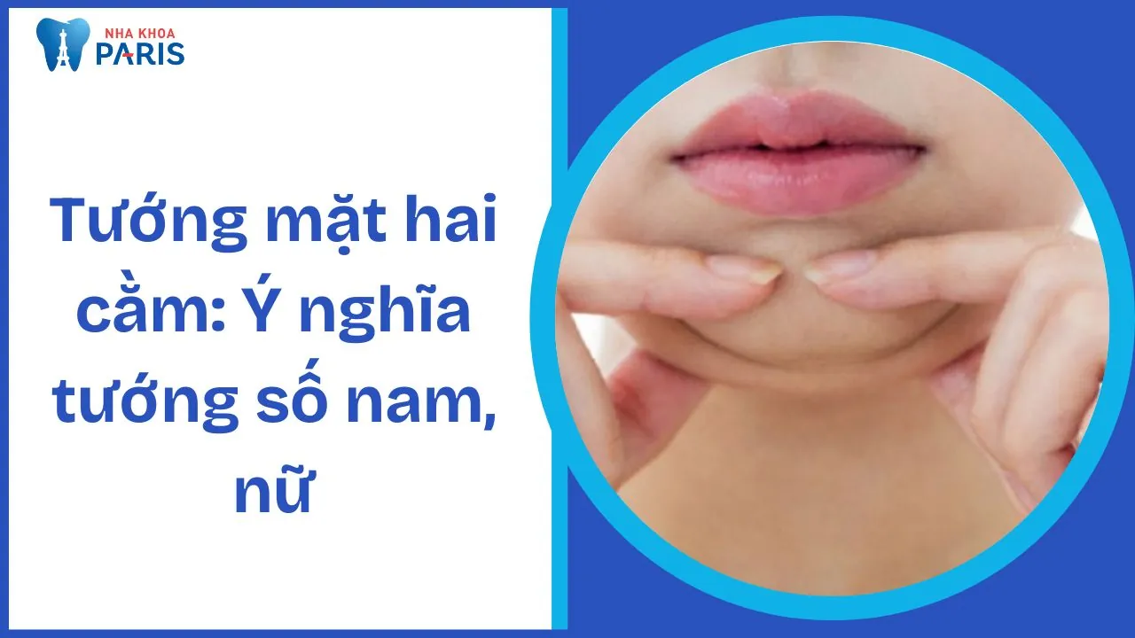 Tướng mặt hai cằm Nam, nữ  – Ý nghĩa tướng số Nam, Nữ