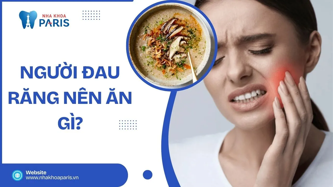 Người đau răng nên ăn gì? Thực phẩm giúp giảm đau hiệu quả