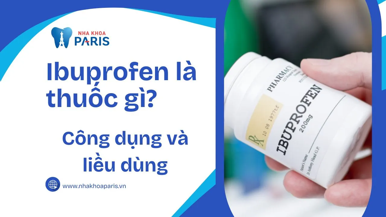 Thuốc Ibuprofen là thuốc gì? Công dụng và liều dùng an toàn